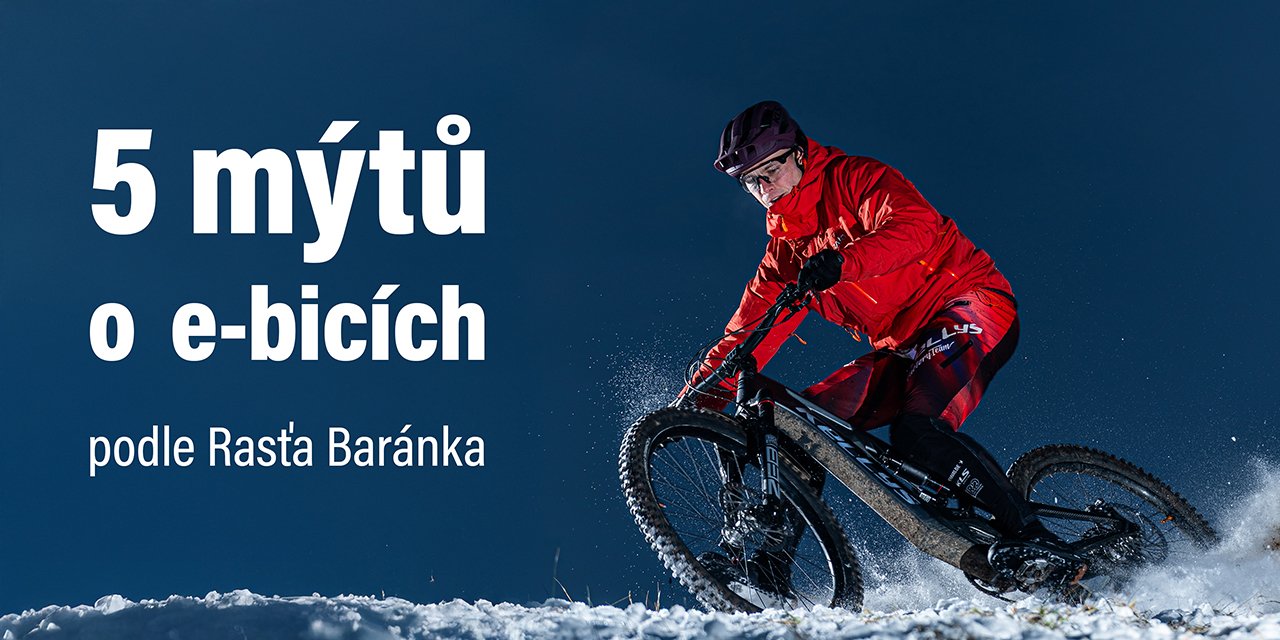 5 vyvrácených mýtů o e-bicích podle našeho jezdce Rasťo Baránka